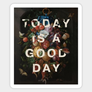 Floral typography: Today is a good day (off-white text) Magnet